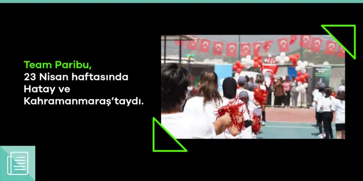 Team Paribu’н неделата на 23 април: Солидарност со спортските просторĭ во Хатај и Кахраманмараш