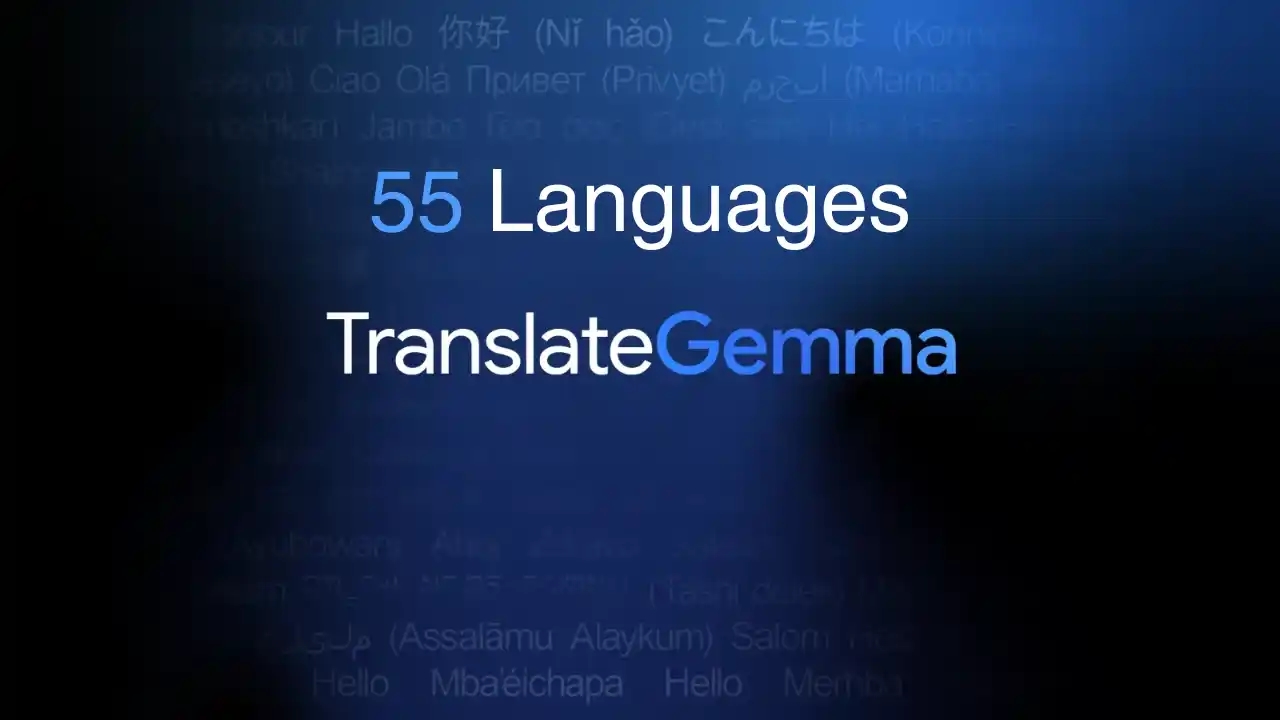 Патувањето преку мултијазичен превод со 55 јазици со TranslateGemma: Новата серија модели на Google